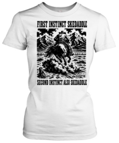 First Instinct skadaddle second Instinct also skedaddle  Classic Women's T-shirt