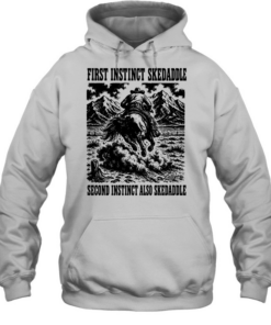 First Instinct skadaddle second Instinct also skedaddle  Unisex Hoodie