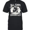 Fish Police all cops are barnacles  Classic Men's T-shirt