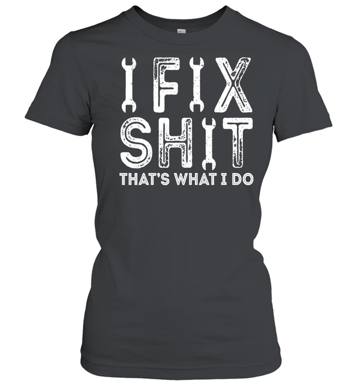 Fix Shit Classic Women's T-shirt