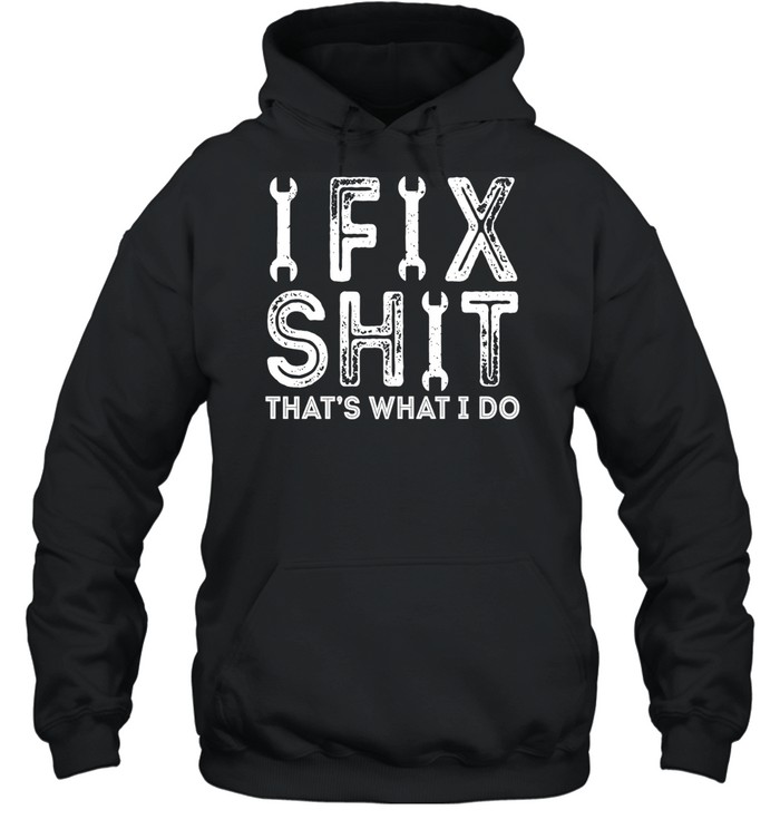 Fix Shit Unisex Hoodie