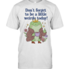 Frog coffee don’t forget to be a little weirdo to day Classic Men's T-shirt
