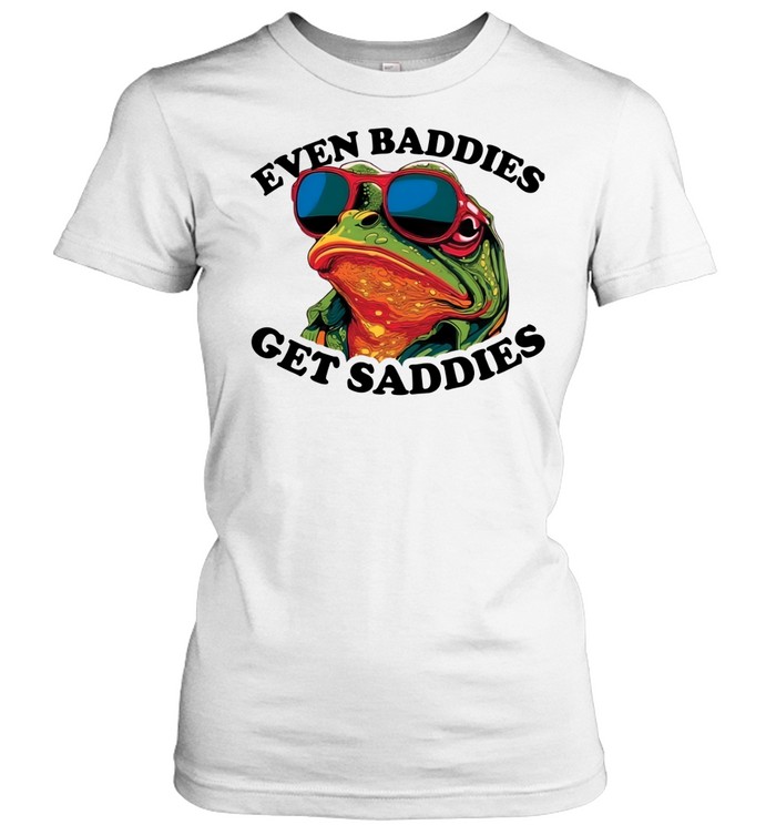 Funny Even Baddies get Saddies Frog Classic Women's T-shirt