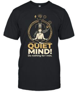 Girl quiet mind do nothing for 1 min  Classic Men's T-shirt