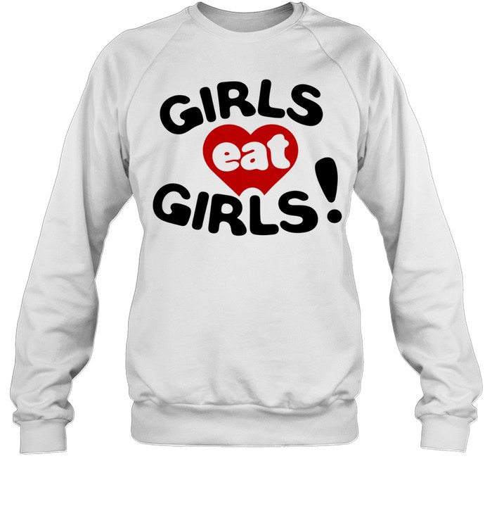 Girls eat girls heart Unisex Sweatshirt