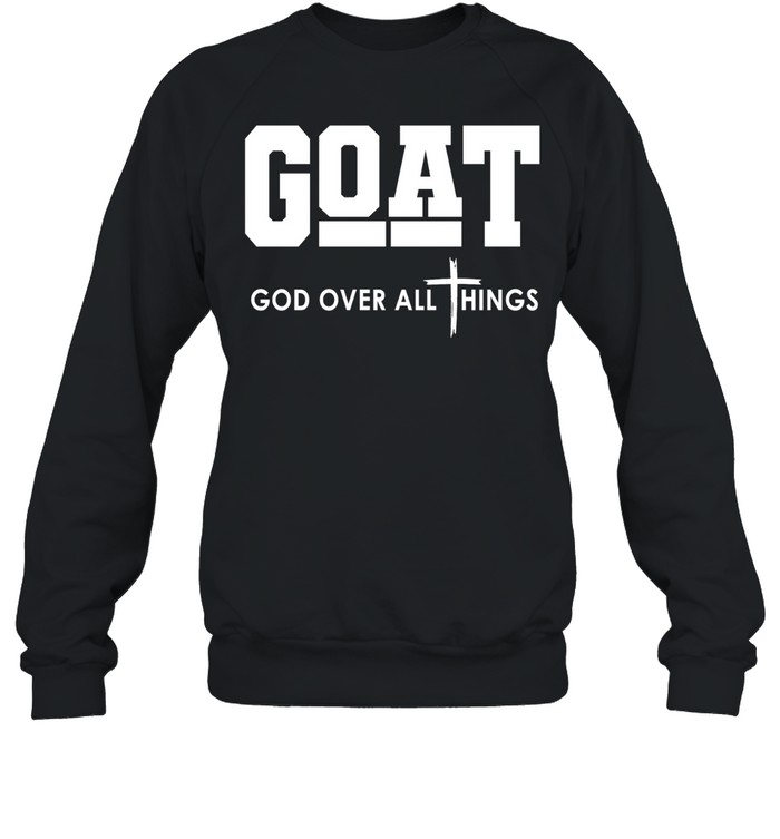 Goat God Over All Things Unisex Sweatshirt