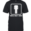 Guess What I Need Classic Men's T-shirt