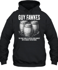 Guy fawkes the only man to enter parliament with honest intentions Unisex Hoodie