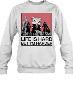 Hamtoro boss life Is hard bot I’m harder  Unisex Sweatshirt