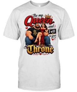 Her throne by me queen and I will be your love  Classic Men's T-shirt
