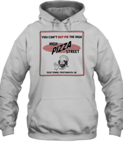 High pizza street you can’t out pie the high olde towne portsmouth va Unisex Hoodie