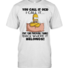 Homer Simpson put the fucking thing back where it belongs Classic Men's T-shirt