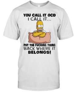 Homer Simpson put the fucking thing back where it belongs  Classic Men's T-shirt