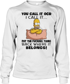 Homer Simpson put the fucking thing back where it belongs Long Sleeved T-shirt