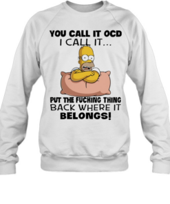 Homer Simpson put the fucking thing back where it belongs Unisex Sweatshirt