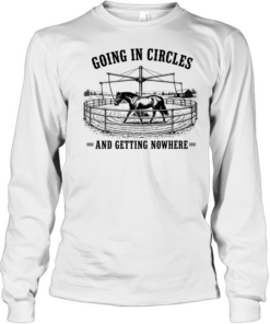 Horse going In circles and getting nowhere  Long Sleeved T-shirt