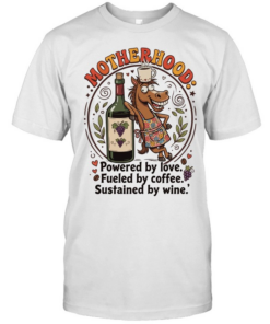 Horse motherhood powered by love fueled by coffee sustained by wine  Classic Men's T-shirt