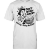 Housewife don’t worry laundry nobody’s doing me either  Classic Men's T-shirt