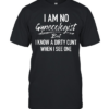 I AM NO BUT I KNOW A T- Classic Men's T-shirt