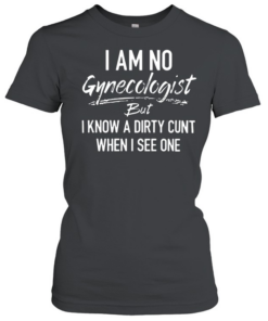 I AM NO BUT I KNOW A T- Classic Women's T-shirt