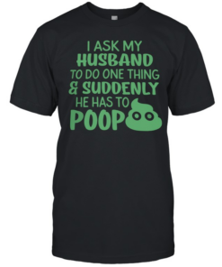 I ASK MY HUSBAND T- Classic Men's T-shirt