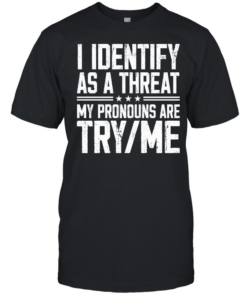 I Identify As A Threat  Classic Men's T-shirt