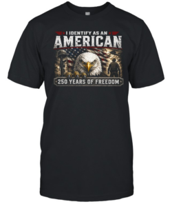 I Identify As An American 250 Years Of Freedom  Classic Men's T-shirt