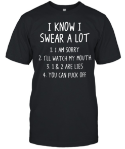 I KNOW I SWEAR A LOT T- Classic Men's T-shirt