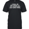 I Shall Be Returning To The Woods Now And Going Feral  Classic Men's T-shirt