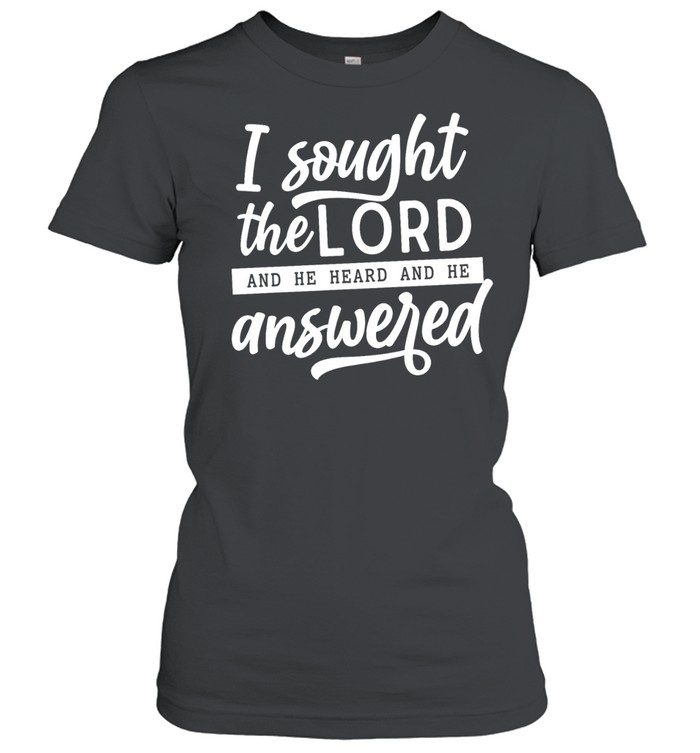 I Sought The Lord Classic Women's T-shirt