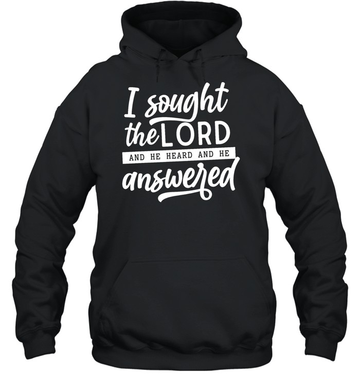 I Sought The Lord Unisex Hoodie