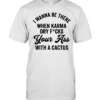 I Wanna Be There When Karma T- Classic Men's T-shirt