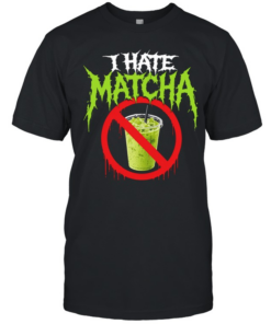 I hate matcha  Classic Men's T-shirt