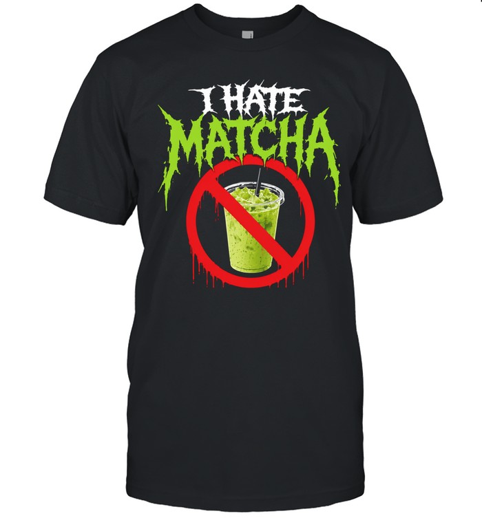 I hate matcha Classic Men's T-shirt