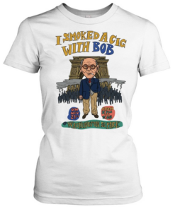 I smoked a cig with Bob Washington SQ Park  Classic Women's T-shirt