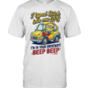 I typed bitch into my GPS I’m in your driveway beep beep  Classic Men's T-shirt