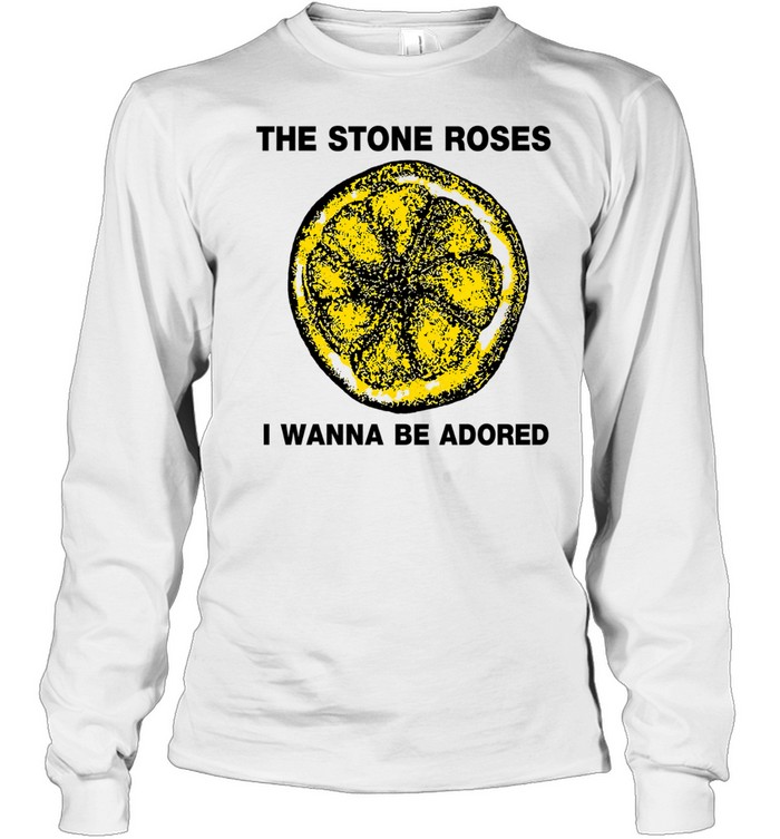 I wanna be adored Long Sleeved T-shirt