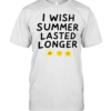 I wish summer lasted longer Classic Men's T-shirt