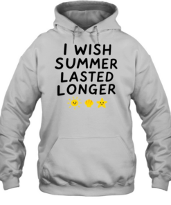I wish summer lasted longer  Unisex Hoodie