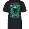 I'VE COME TO REALIZE I'M NOT RIGHT IN THE HEAD AND I'M OK WITH THAT Classic Men's T-shirt