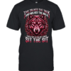 I'VE TALKED THE TALK AND WALKED THE WALK NOW, AT MY AGE I'M JUST GONNA SIT THE SIT  Classic Men's T-shirt