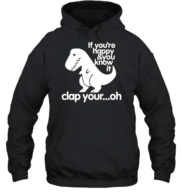 If You're Happy & You Know It Unisex Hoodie