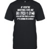 If you’re waiting for me to give a shit Classic Men's T-shirt