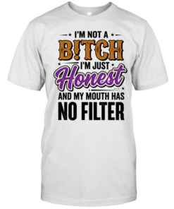 I'm Not A BITCH I'm Just Honest T- Classic Men's T-shirt