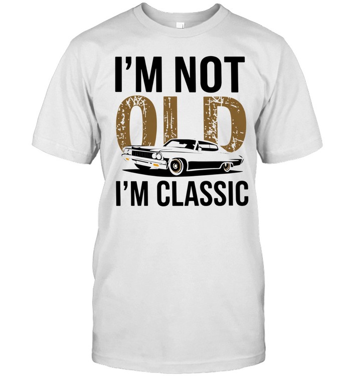 I'm Not Old I'm Classic Classic Men's T-shirt