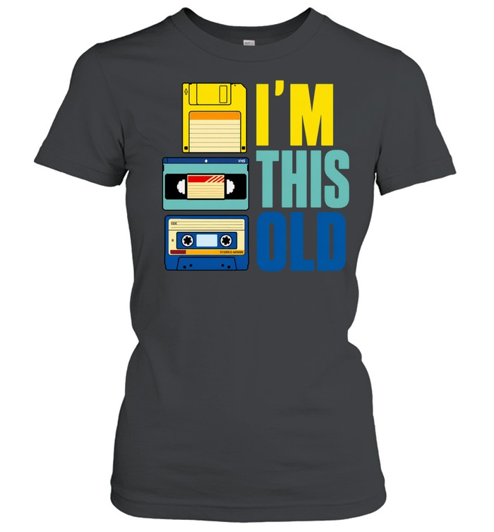 I'm This Old Classic Women's T-shirt