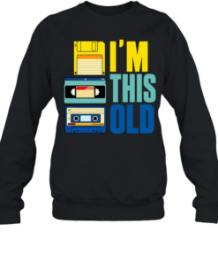 I'm This Old Unisex Sweatshirt