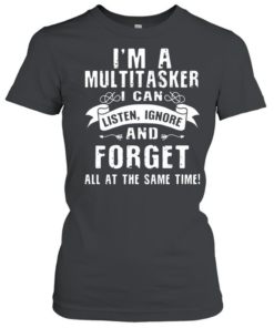 I'm a Multitasker Classic Women's T-shirt