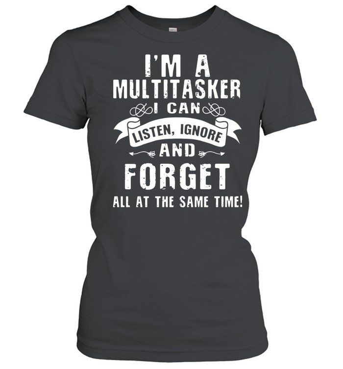 I'm a Multitasker Classic Women's T-shirt