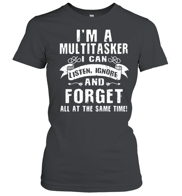 I'm a Multitasker Classic Women's T-shirt